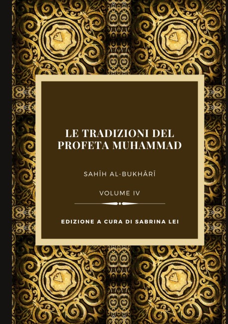 La Tradizioni del Profeta Muhammad, Volume IV - Muhammad Al-Bukhari