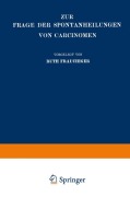 Cover-Bild zum Titel 'Zur Frage der Spontanheilungen von Carcinomen' von 'Ruth Frauchiger'