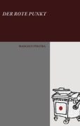 Cover-Bild zum Titel 'Der rote Punkt' von 'Margrid Hruska'