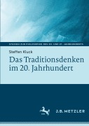 Cover-Bild zum Titel 'Das Traditionsdenken im 20. Jahrhundert' von 'Steffen Kluck'