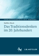 Cover-Bild zum Titel 'Das Traditionsdenken im 20. Jahrhundert' von 'Steffen Kluck'