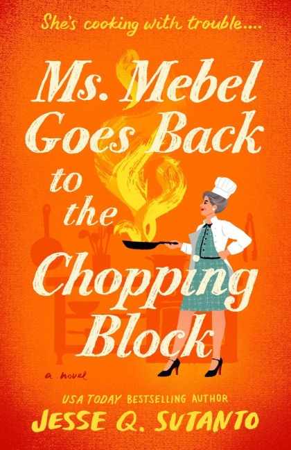 Ms. Mebel Goes Back to the Chopping Block - Jesse Q Sutanto