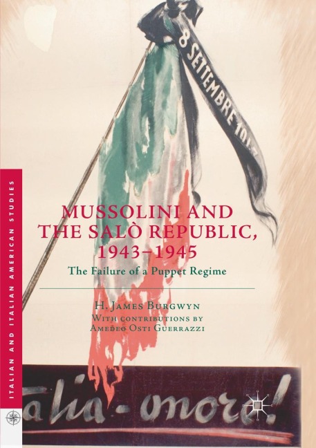 Mussolini and the Salò Republic, 1943-1945 - H. James Burgwyn