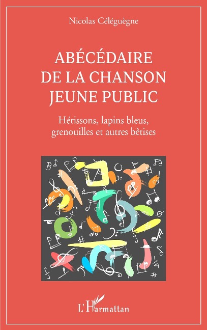 Abécédaire de la chanson jeune public - Celeguegne