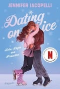 Cover-Bild zum Titel 'Dating On Ice - Liebe, Lügen und Pirouetten' von 'Jennifer Iacopelli'