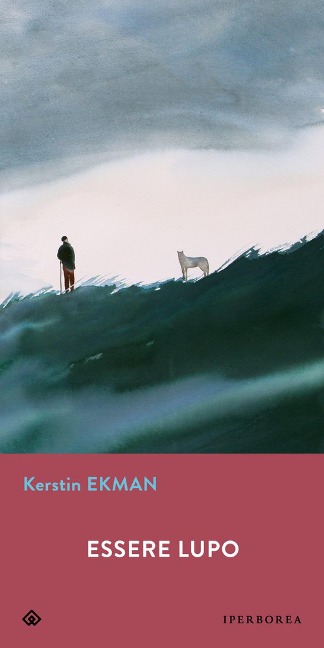 Essere lupo - Kerstin Ekman