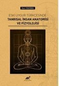 Cover-Bild zum Titel 'Eski Uygur Türkcesinde Tanrisal Insan Anatomisi ve Fizyolojisi' von 'Hacer Tokyürek'