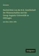 Cover-Bild zum Titel 'Nachrichten von der K.K. Gesellschaft der Wissenschaften und der Georg-Augusts-Universität zu Göttingen' von 'Anonym'
