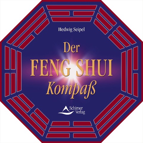 Der Feng Shui Kompaß - Hedwig Seipel