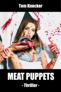 Cover-Bild zum Titel 'Meat Puppets' von 'Tom Knocker'