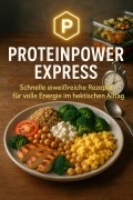 Cover-Bild zum Titel 'Proteinpower Express' von 'Carolin König'