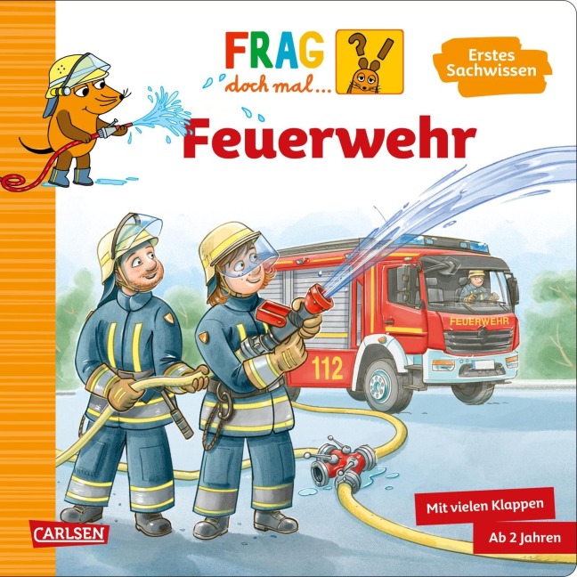 Frag doch mal ... die Maus: Feuerwehr - Petra Klose