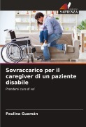 Cover-Bild zum Titel 'Sovraccarico per il caregiver di un paziente disabile' von 'Paulina Guamán'