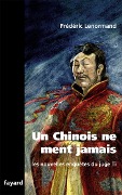Cover-Bild zum Titel 'Un Chinois ne ment jamais' von 'Frédéric Lenormand'