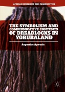 Cover-Bild zum Titel 'The Symbolism and Communicative Contents of Dreadlocks in Yorubaland' von 'Augustine Agwuele'