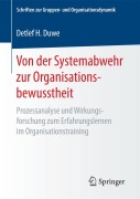 Cover-Bild zum Titel 'Von der Systemabwehr zur Organisationsbewusstheit' von 'Detlef H. Duwe'