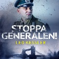 Stoppa generalen! - Leo Kessler
