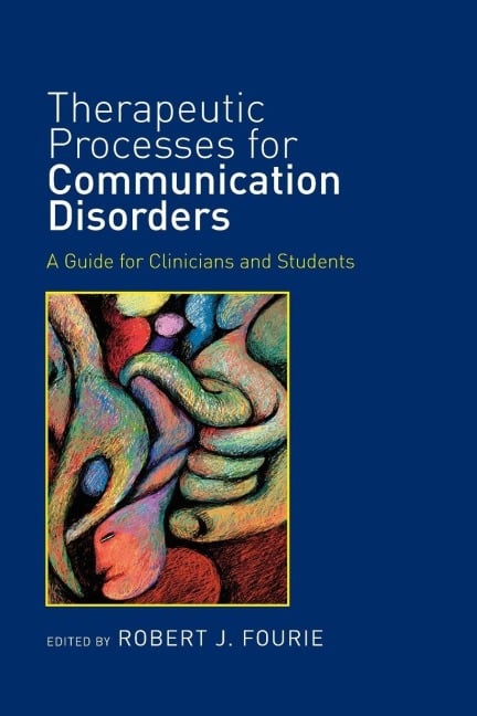 Therapeutic Processes for Communication Disorders - 