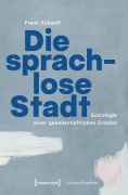 Cover-Bild zum Titel 'Die sprachlose Stadt' von 'Frank Eckardt'