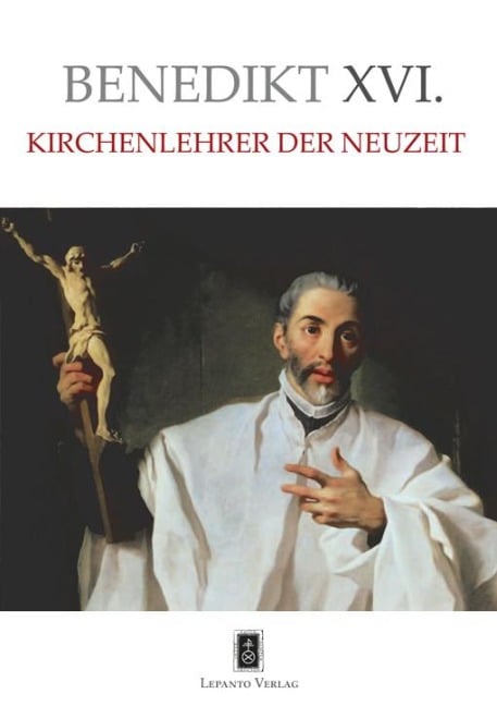 Kirchenlehrer der Neuzeit - Benedikt XVI., Joseph Ratzinger