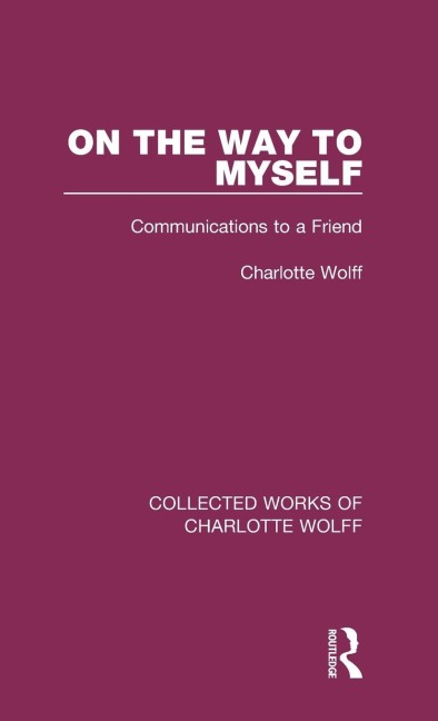 On the Way to Myself - Charlotte Wolff
