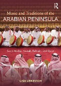 Cover-Bild zum Titel 'Music and Traditions of the Arabian Peninsula' von 'Lisa Urkevich'