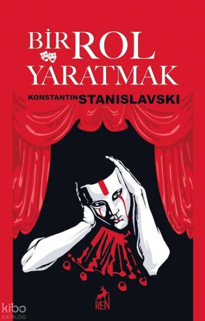 Bir Rol Yaratmak - Konstantin Stanislavski