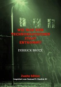 Cover-Bild zum Titel 'Wie man dem Technokratischen Staat entkommt' von 'Derrick Broze'