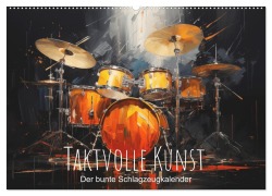 Cover-Bild zum Titel 'Taktvolle Kunst: Der bunte Schlagzeugkalender (Wandkalender 2026 DIN A2 quer), CALVENDO Monatskalender' von 'Artefacti Artefacti'