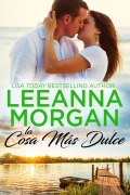 Cover-Bild zum Titel 'La Cosa Ma¿s Dulce (Sapphire Bay (Spanish Edition), #5)' von 'Leeanna Morgan'