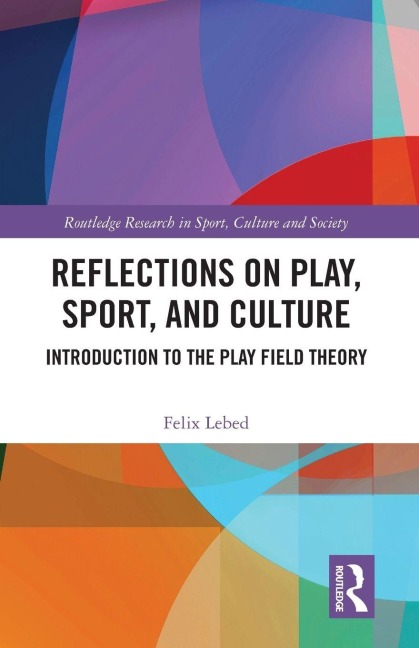 Reflections on Play, Sport, and Culture - Felix Lebed