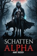 Cover-Bild zum Titel 'SCHATTEN ALPHA' von 'Amy Reed'