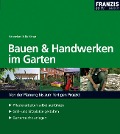 Cover-Bild zum Titel 'Bauen und Handwerken im Garten' von 'Hannelore Hanus, Bo Hanus'