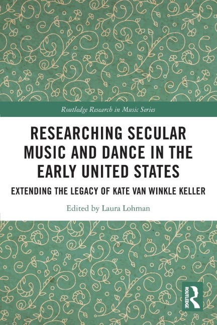 Researching Secular Music and Dance in the Early United States - 