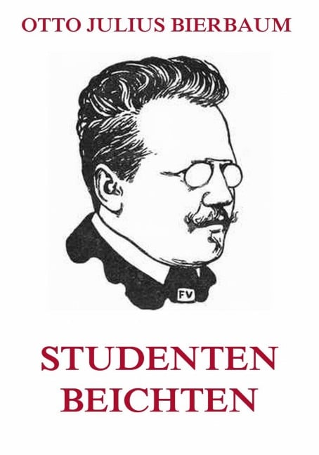Studenten-Beichten - Otto Julius Bierbaum
