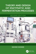 Cover-Bild zum Titel 'Theory and Design of Enzymatic and Fermentation Processes' von 'Davide Dionisi'