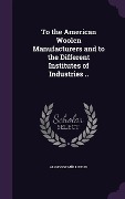 Cover-Bild zum Titel 'To the American Woolen Manufacturers and to the Different Institutes of Industries ..' von 'Alphonse Müllender'
