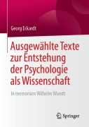Cover-Bild zum Titel 'Ausgewählte Texte zur Entstehung der Psychologie als Wissenschaft' von 'Georg Eckardt'