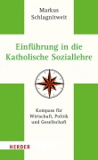 Cover-Bild zum Titel 'Einführung in die Katholische Soziallehre' von 'Markus Schlagnitweit'