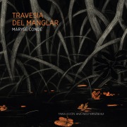 Cover-Bild zum Titel 'La travesía del manglar' von 'Maryse Condé'