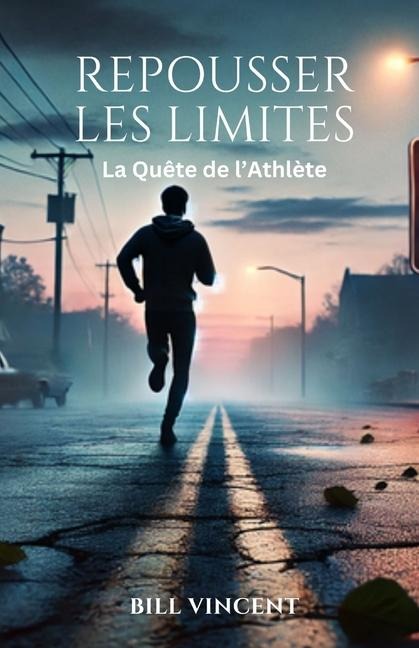 Repousser les Limites - Bill Vincent