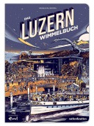 Cover-Bild zum Titel 'Das Luzern Wimmelbuch' von ''