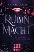 Cover-Bild zum Titel 'Rubinmacht (Akademie der Magier 1)' von 'Tanja Roullier'