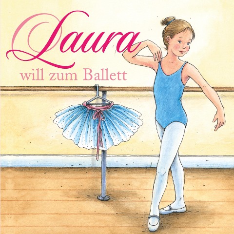 01: Laura will zum Ballett - Dagmar Hoßfeld, Ludger Billerbeck, Axel Mackenrott, Pyotr Ilyich Tchaikovsky
