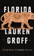 Cover-Bild zum Titel 'Florida' von 'Lauren Groff'