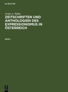 Cover-Bild zum Titel 'Zeitschriften und Anthologien des Expressionismus in Österreich' von 'Armin A. Wallas'