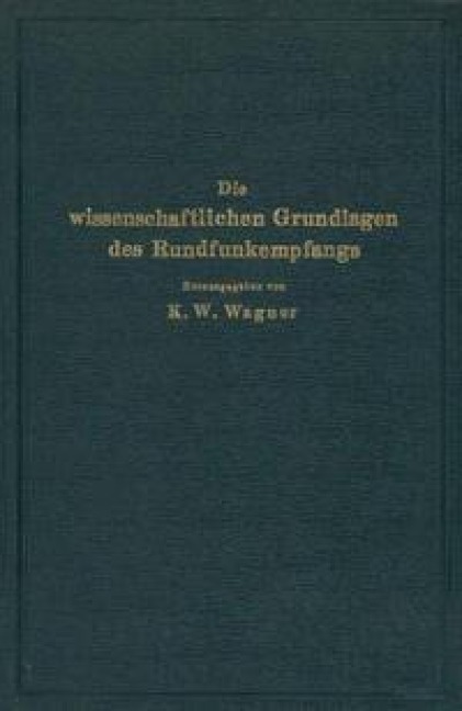 Die wissenschaftlichen Grundlagen des Rundfunkempfangs - Na Wagner, Möller, Na Aigner, Na Hahnemann, Na Hecht