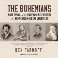 Cover-Bild zum Titel 'The Bohemians: Mark Twain and the San Francisco Writers Who Reinvented American Literature' von 'Ben Tarnoff'