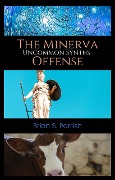 The Minerva Offense: Uncommon Synths - Brian S. Parrish