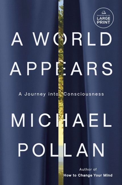 A World Appears - Michael Pollan